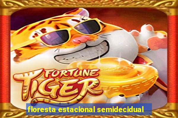 floresta estacional semidecidual